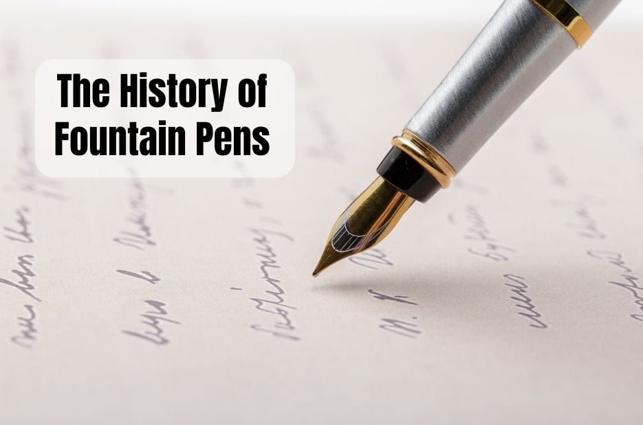 The History of Fountain Pens