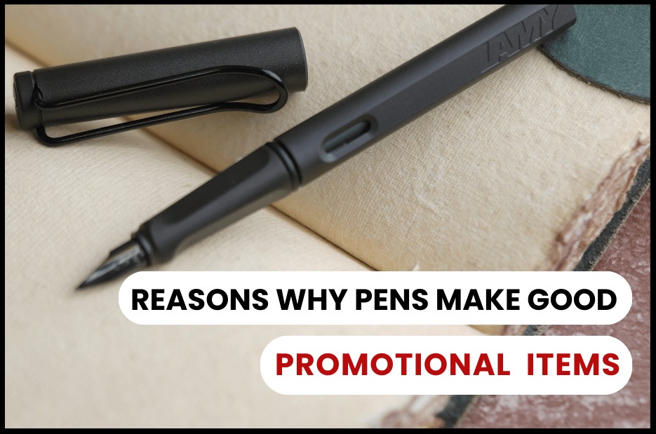 5 Reasons Why Pens Make The Perfect Promotional Item